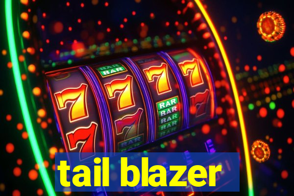 tail blazer